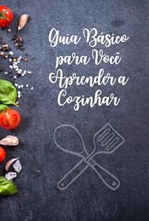 Livro Guia Básico para Você Aprender a Cozinhar