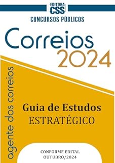 Guia Completo de Preparação para o Concurso dos Correios 2024: Agente de Correios (Carteiro) (CONCURSO PÚBLICO 2024 - AGENTE DOS CORREIOS)