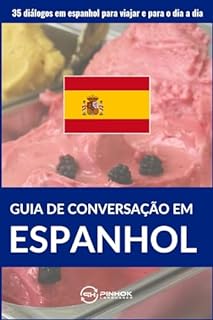 Livro Guia de conversação em espanhol: 35 diálogos em espanhol para viajar e para o dia a dia