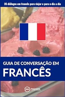 Guia de conversação em francês: 35 diálogos em francês para viajar e para o dia a dia