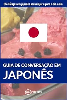 Livro Guia de conversação em japonês: 35 diálogos em japonês para viajar e para o dia a dia