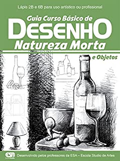 Livro Guia Curso Básico de Desenho: Natureza Morta e Objetos Ed.01