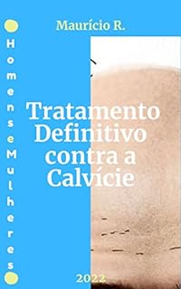 Livro Guia Definitivo contra a Calvície: Homens e Mulheres.