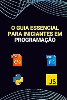 Livro Guia Essencial para Iniciantes em Programação: Descubra quais as Linguagens Mais Populares para você aprender