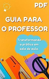 Livro Guia para o Professor: Melhorando a relação entre professor e o ambiente de trabalho.