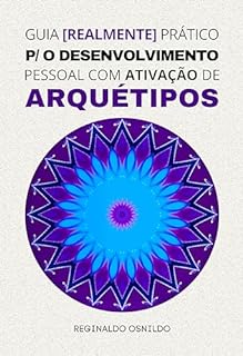 Livro Guia [realmente] prático para o desenvolvimento pessoal com ativação de arquétipos