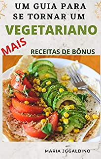 Livro Um guia Para se Tornar um Vegetariano: CUIDADO! Você é o que você come