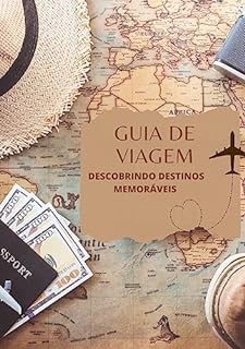 Guia de Viagem Descobrindo Destinos Memoráveis