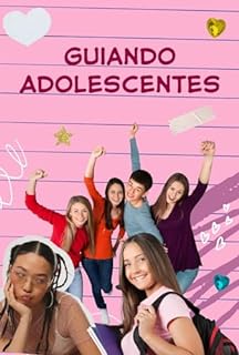 Livro Guiando Adolescentes: Navegando pelos Anos da Juventude