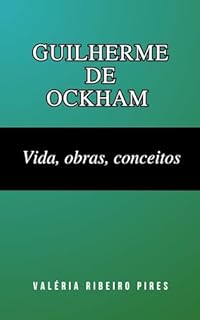 Livro Guilherme de Ockham:Vida, Obras, Conceitos