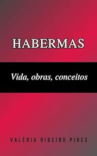 Livro Habermas: Vida, obras, conceitos