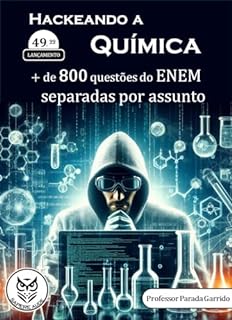 Hackeando a Química: + de 800 questões do ENEM separadas por assunto