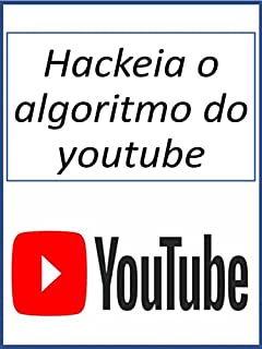 Livro Hackeia o algoritmo do youtube