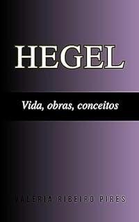 Livro Hegel: Vida, obras, conceitos