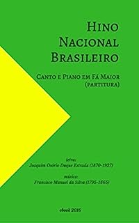 Hino Nacional Brasileiro: Canto E Piano Em Fá Maior (partitura) - EBook ...