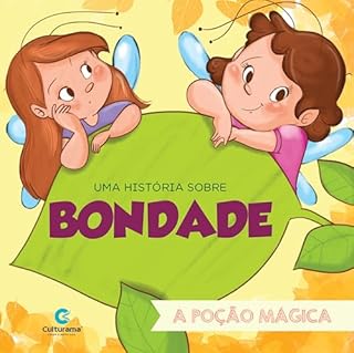 Livro Uma história sobre bondade - A poção mágica