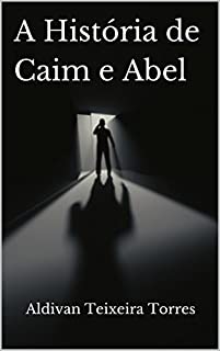 Livro A História de Caim e Abel (Estudos Bíblicos Livro 2)