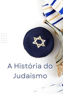 Livro A História do Judaísmo: Da Antiguidade ao Século XXI