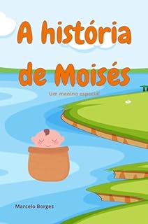 Livro A história de Moisés: Um menino especial