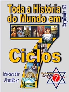 Livro TODA A HISTÓRIA DO MUNDO EM 7 CICLOS (ENCICLOPÉDIA ARQUIVO7 Livro 28)