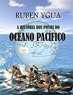 Livro A HISTÓRIA DOS POVOS DO OCEANO PACÍFICO