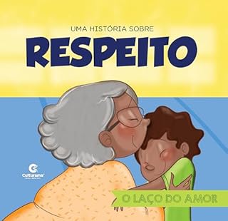 Livro Uma história sobre respeito - O laço do amor