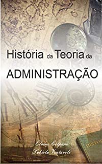 Livro História da Teoria da Administração