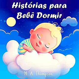 Livro Histórias para Bebê Dormir: livro ilustrado (Leia para Uma Criança)