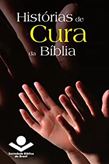 Livro Histórias de cura da Bíblia (Histórias da Bíblia)