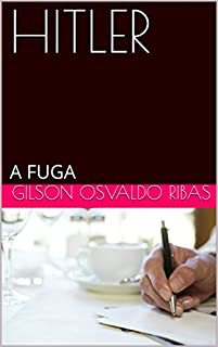 Livro HITLER: A FUGA