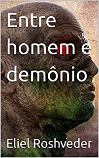 Livro Entre homem e demônio (SÉRIE DE SUSPENSE E TERROR Livro 7)