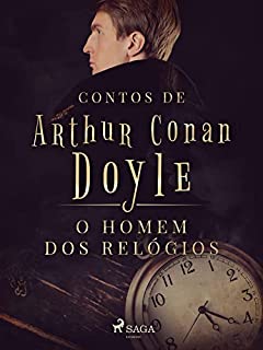 Livro O homem dos relógios (Contos de Arthur Conan Doyle)