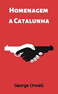 Homenagem à Catalunha (Coleção Jornalismo Literário)