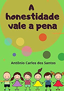 A honestidade vale a pena (Coleção Cidadania para Crianças Livro 14)