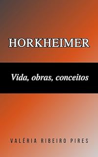 Livro Horkheimer: Vida, obras, conceitos