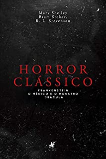 Livro Horror clássico: Frankenstein, o Médico e o Monstro e Drácula