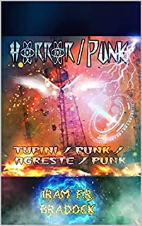 Livro HORROR/PUNK: [Tupini/Punk ou Agreste/Punk]