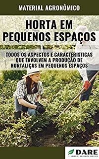 Livro HORTA EM PEQUENOS ESPAÇOS | Tudo o que envolve a produção de hortaliças em pequenas áreas