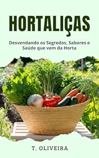 Livro Hortaliças: Desvendando os Segredos, Sabores e Saúde que vem da Horta