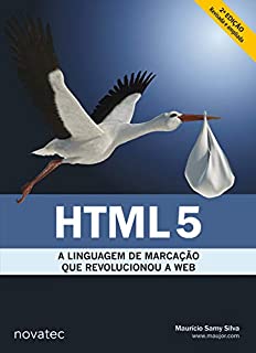 HTML5 - 2 Edição: A linguagem de marcação que revolucionou a web