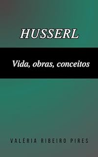 Livro Husserl: Vida, obras, conceitos