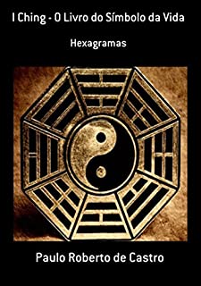 I Ching O Livro Do Símbolo Da Vida