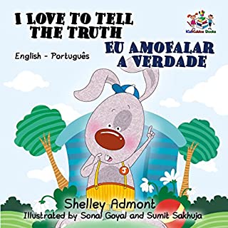 Livro I Love to Tell the Truth Eu AmoFalar a Verdade: english portuguese kids books, portuguese baby books, portuguese for kids, portuguese for children (English Portuguese Bilingual Collection)