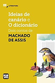 Livro Ideias de Canário e O dicionário: dois contos de Machado de Assis (MiniPops)