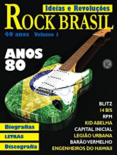 Ideias e Revoluções Ed. 30 - Rock Brasil, anos 80 - 40 anos!