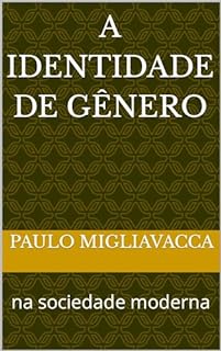 Livro A identidade de gênero: na sociedade moderna