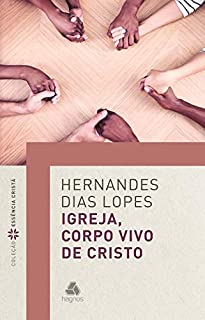 Livro Igreja, corpo vivo de Cristo (Coleção Essência Cristã)