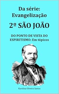 Livro II São João do ponto de vista do espiritismo: em tópicos