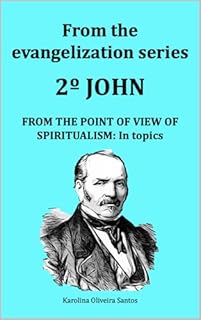 Livro II John from the point of view of spiritualism: in topics