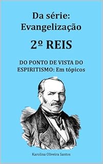 Livro II Reis do Ponto de vista do espiritismo: em tópicos